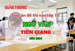 đề thi tuyển sinh lớp 10 môn văn tiền giang